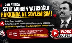 2016 yılında şehit Muhsin Yazıcıoğlu hakkında ne söylemişim!