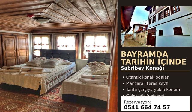 Bayramda tarihle iç içe olmak için Sabribey Konağı