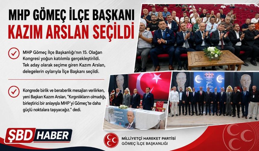 MHP Gömeç İlçe Başkanı Kazım Arslan seçildi
