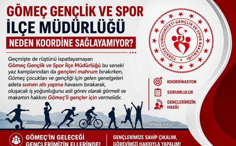 Gömeç Gençlik ve Spor İlçe Müdürlüğü neden koordine sağlayamıyor