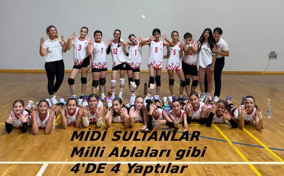 Midi Sultanlar, Milli ablaları gibi 4’de 4 yaptılar