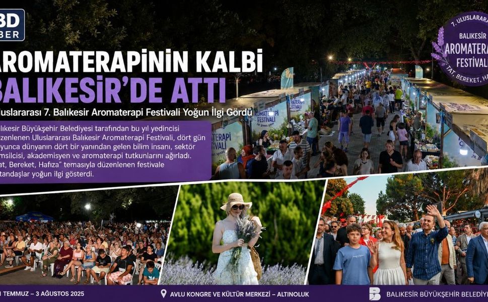Uluslararası 7. Balıkesir Aromaterapi Festivali Yoğun İlgi Gördü