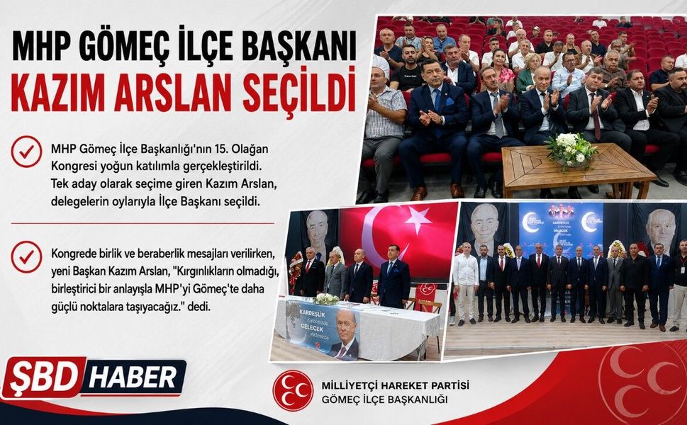 MHP Gömeç İlçe Başkanı Kazım Arslan seçildi